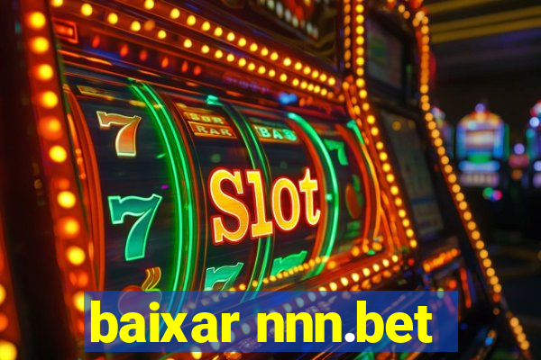 baixar nnn.bet